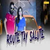 About Route Tay Salute Song